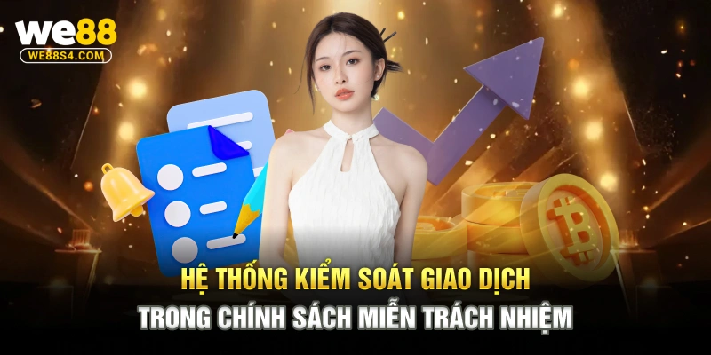 Hệ thống kiểm soát giao dịch trong chính sách miễn trách nhiệm