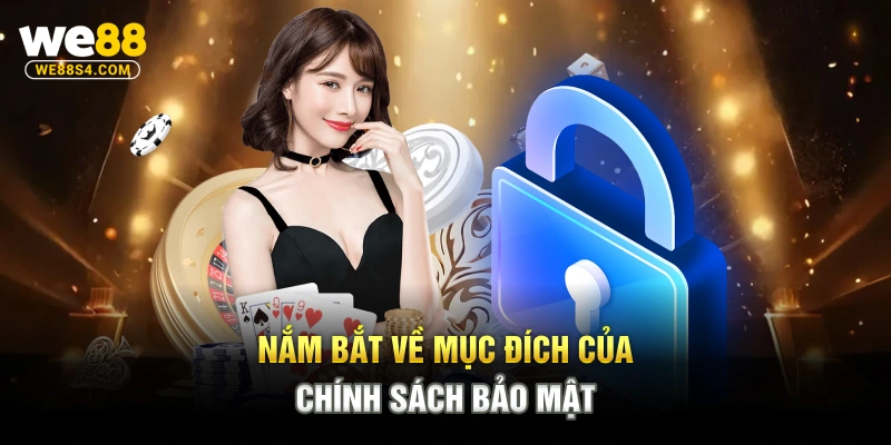 Nắm bắt về mục đích của chính sách bảo mật