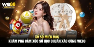 Xổ Số Miền Bắc – Khám Phá Cảm Xúc Số Học Chuẩn Xác Cùng WE88