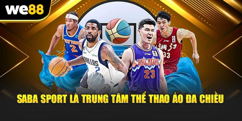 Saba Sport là trung tâm thể thao ảo đa chiều